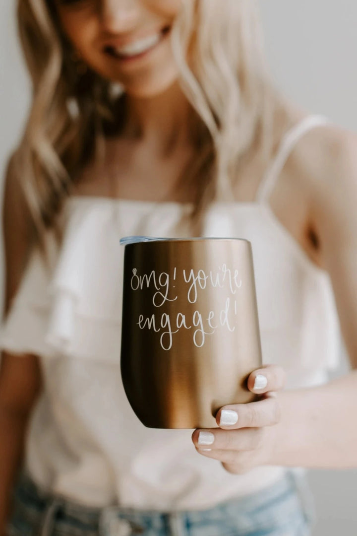 OMG! YOU'RE ENGAGED! METAL WINE TUMBLER